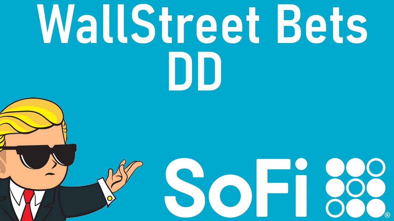 Sofi to the moon? - Wall Street Bets DD  July 24th 2021 #SoFly #SoFi