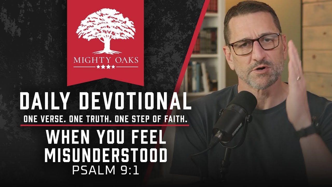 When You Feel Misunderstood | Psalm 9:1