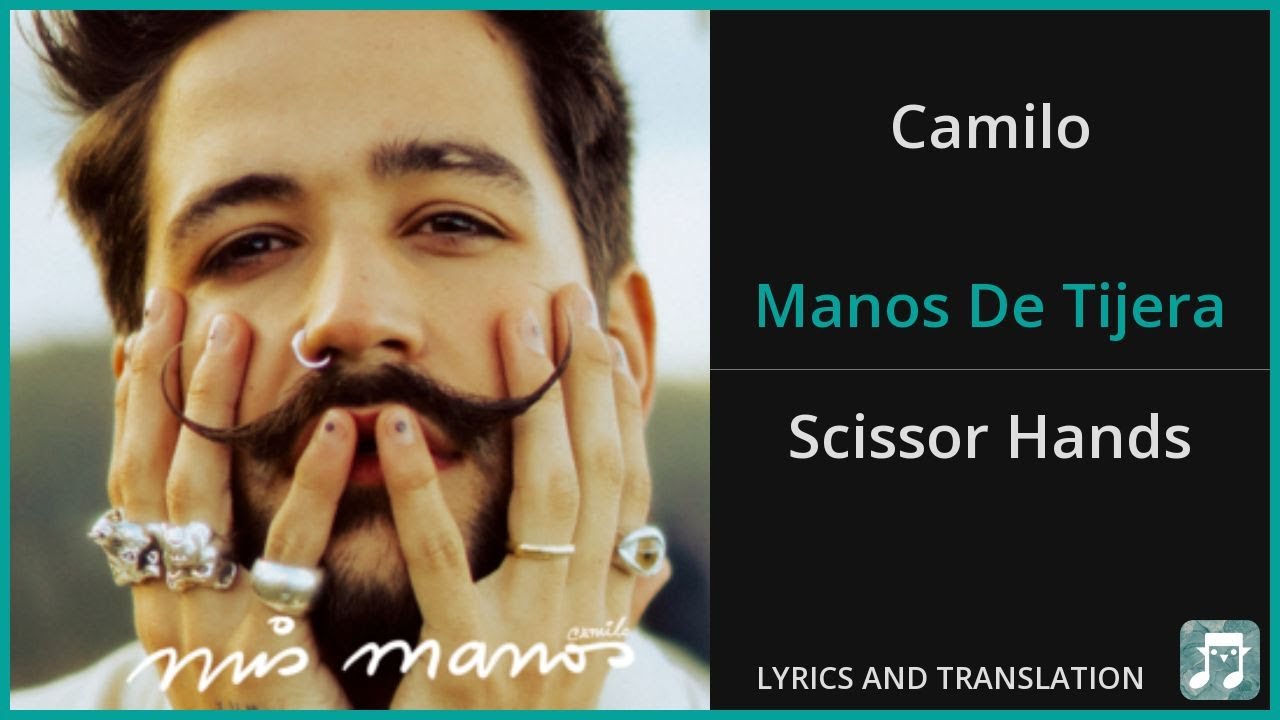 Camilo - Manos De Tijera Lyrics English Translation - Spanish and English Dual Lyrics  - Subtitles