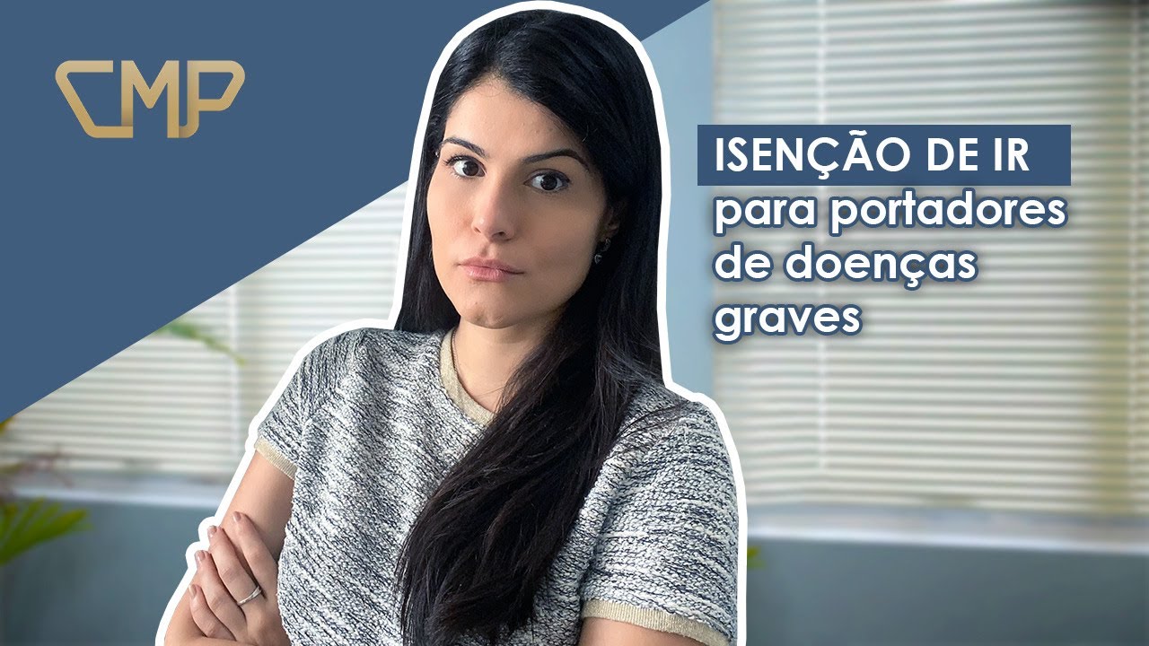 ISEN&Ccedil;&Atilde;O DE IMPOSTO DE RENDA PARA PORTADORES DE DOEN&Ccedil;A GRAVE
