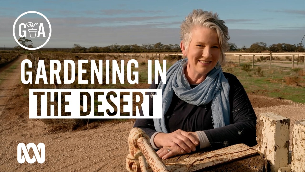 Sophie's New Desert Garden | Discovery | Gardening Australia