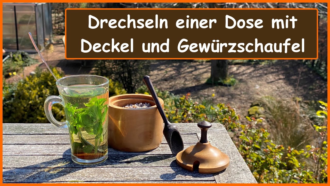 Drechseln - Dose mit Deckel und Löffel - Gewürzschaufel - Zuckerdose - Holzdose