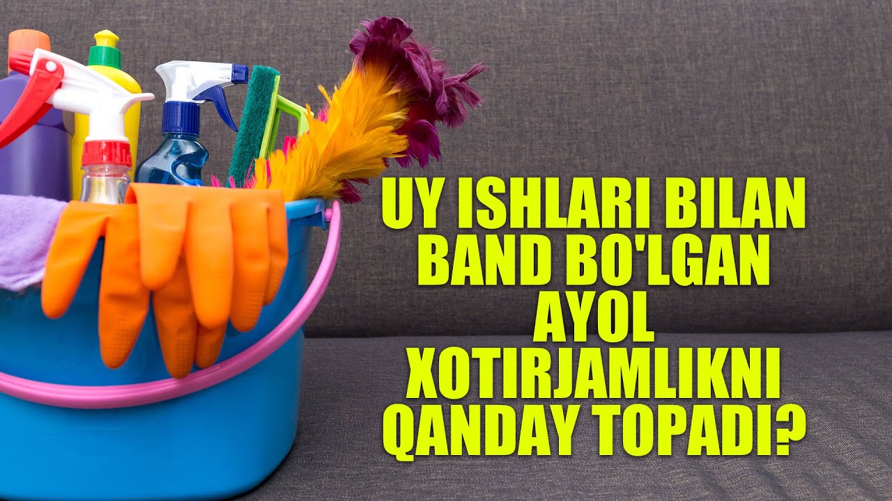 Uy ishlari bilan band bo'lgan ayol xotirjamlikni qanday topadi? | Shayx Sodiq Samarqandiy