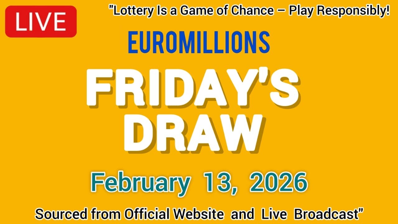 National Lottery Euromillions Draw Live Results From Friday 13 Feb 2026 | euro millions live
