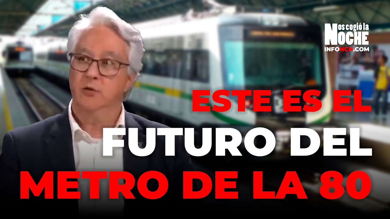 El Futuro Del Metro De La 80 | Nos Cogió La Noche