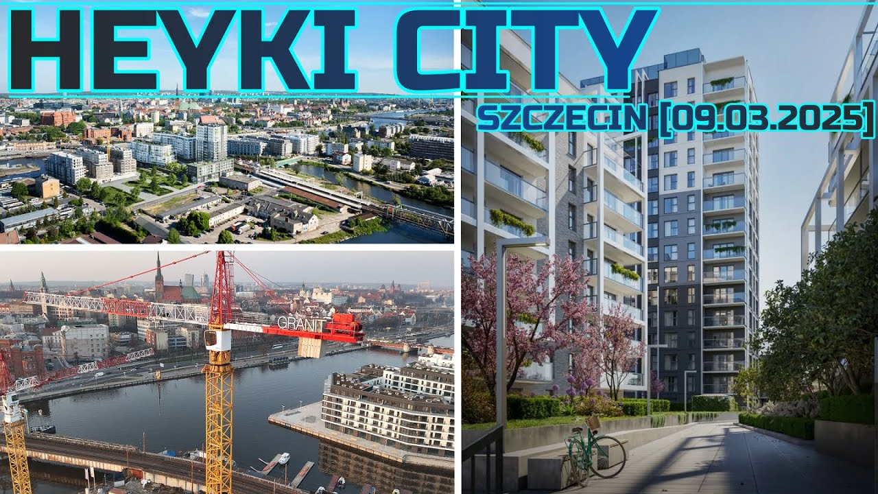 Heyki City - Szczecin [Aktualizacja z 09.03.2025]