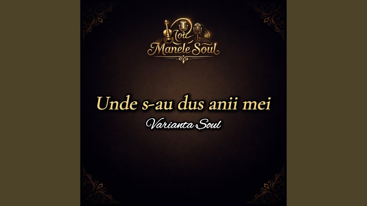 Unde s-au dus anii mei (Varianta Soul)