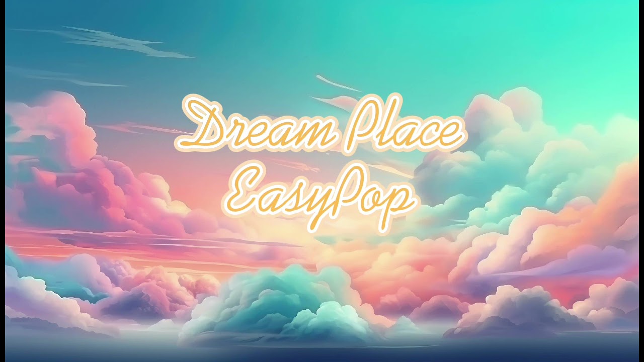 Dream place - Easypop/more more jump (slowed + reverb)