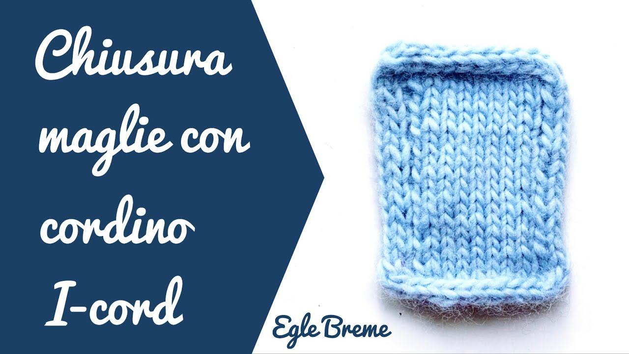 Chiusura maglie con cordino i-cord