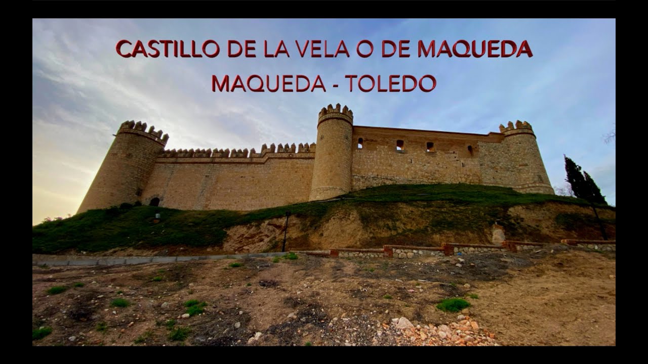 Castillo de La Vela o de Maqueda (Toledo)