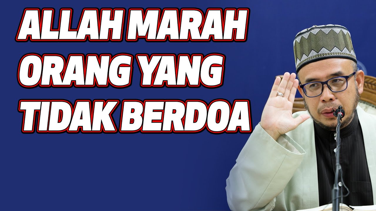 Prof Dr MAZA - Allah marah Orang Yang Tidak Berdoa