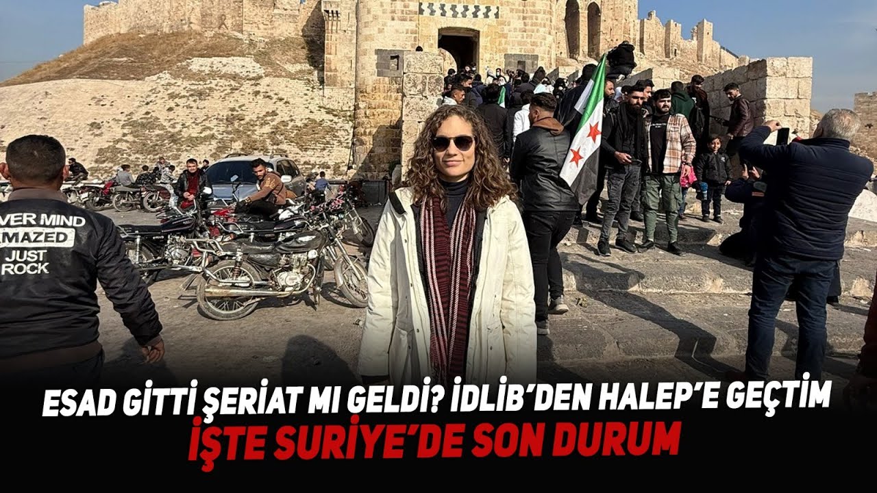 Esad Gitti Şeriat mı Geldi? İdlib’den Halep’e Geçtim. İşte Suriye’de Son Durum