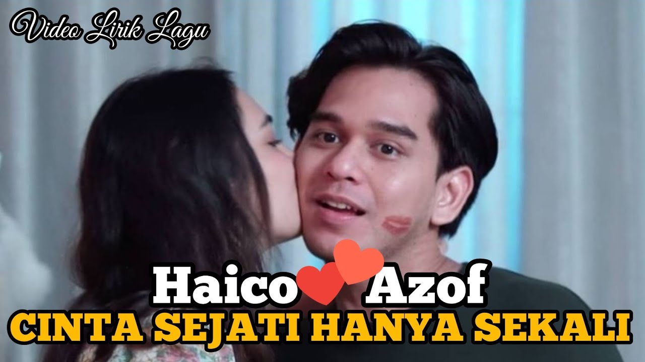 HAICO AZOF - CINTA SEJATI HANYA SEKALI (ALIANDO&RASYA)