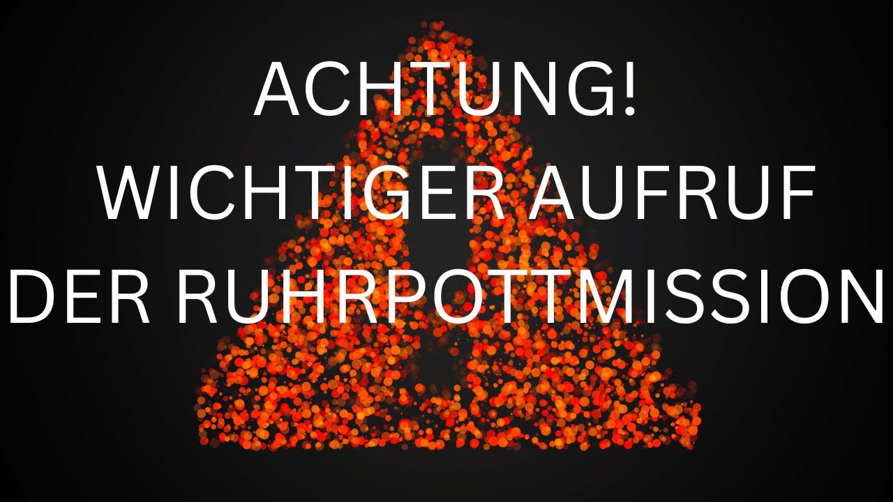 Achtung/ Achtung ein wichtiger Aufruf der Ruhrpottmission Total wichtig! 