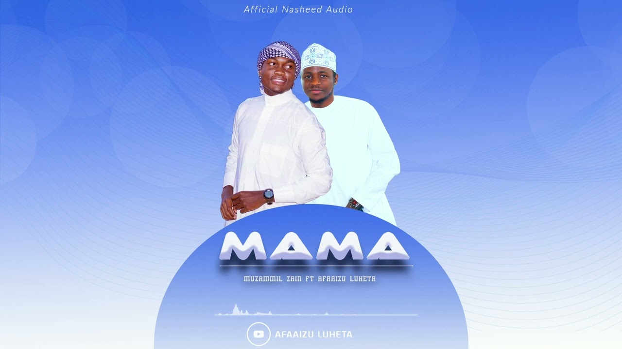 Muzammil Zain ft Afaaizu Luheta - Mama(Official Nasheed Audio)