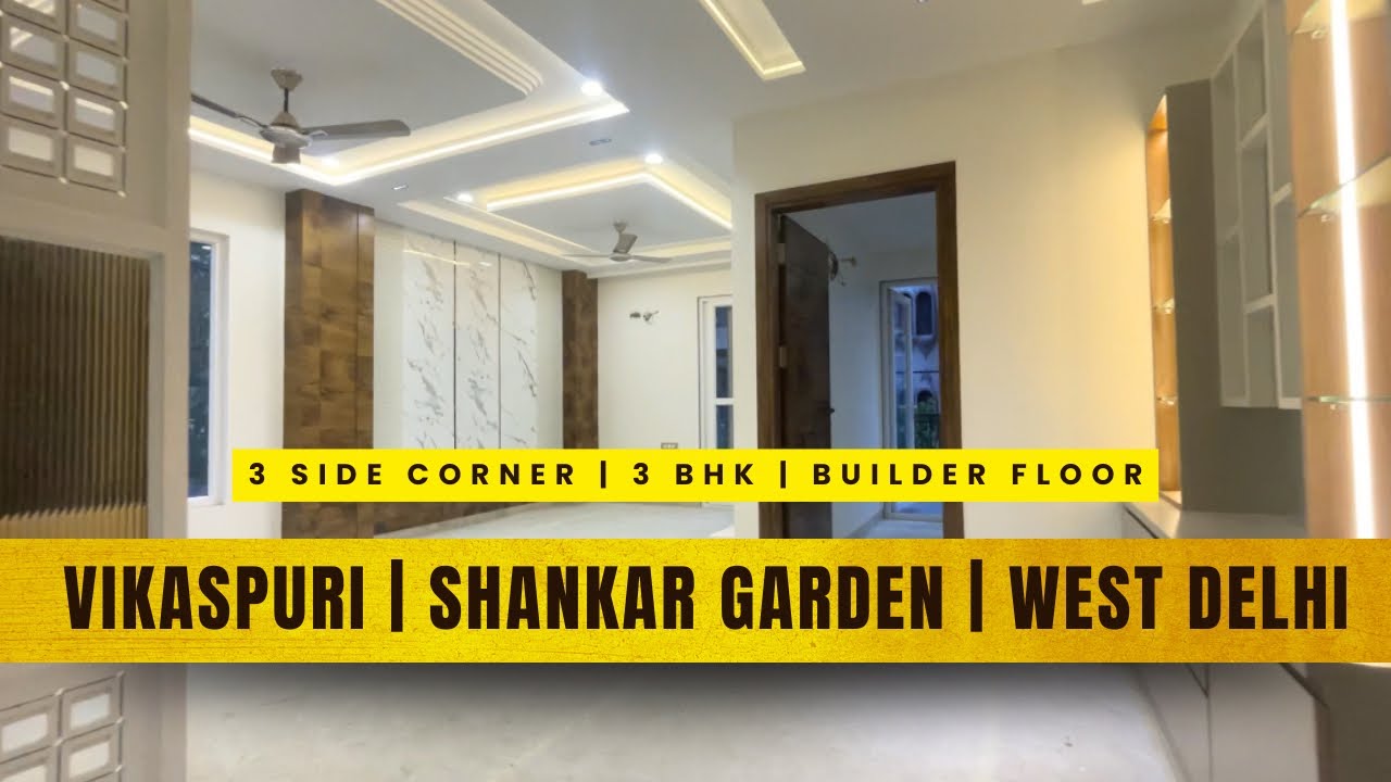 Luxury 3 BHK Builder Floor in Vikaspuri, West Delhi, Ultra Luxury Properties in Delhi