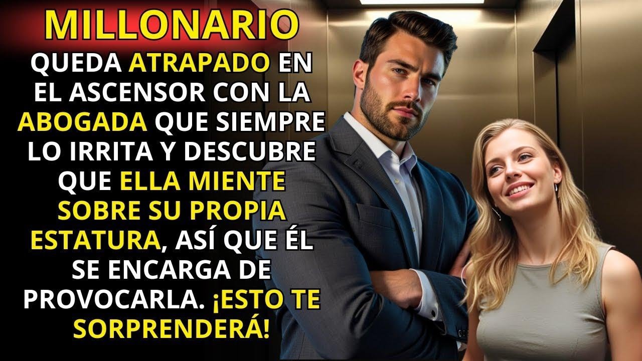 QUEDÓ ATRAPADA EN EL ASCENSOR CON EL SOCIO ARROGANTE DE LA FIRMA, PERO CUANDO DESCUBRE SU SECRETO...