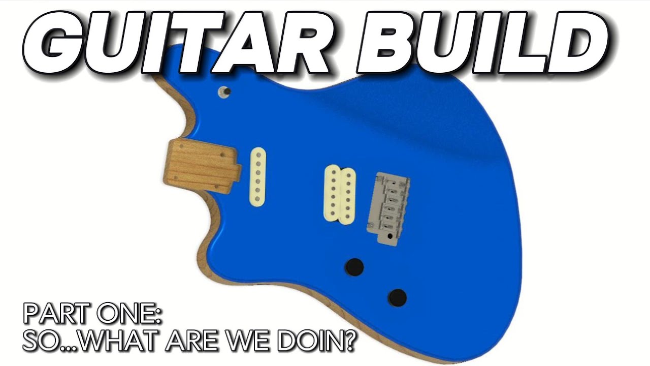 CNC Guitar Build - Part 1 - So...what are we doin?