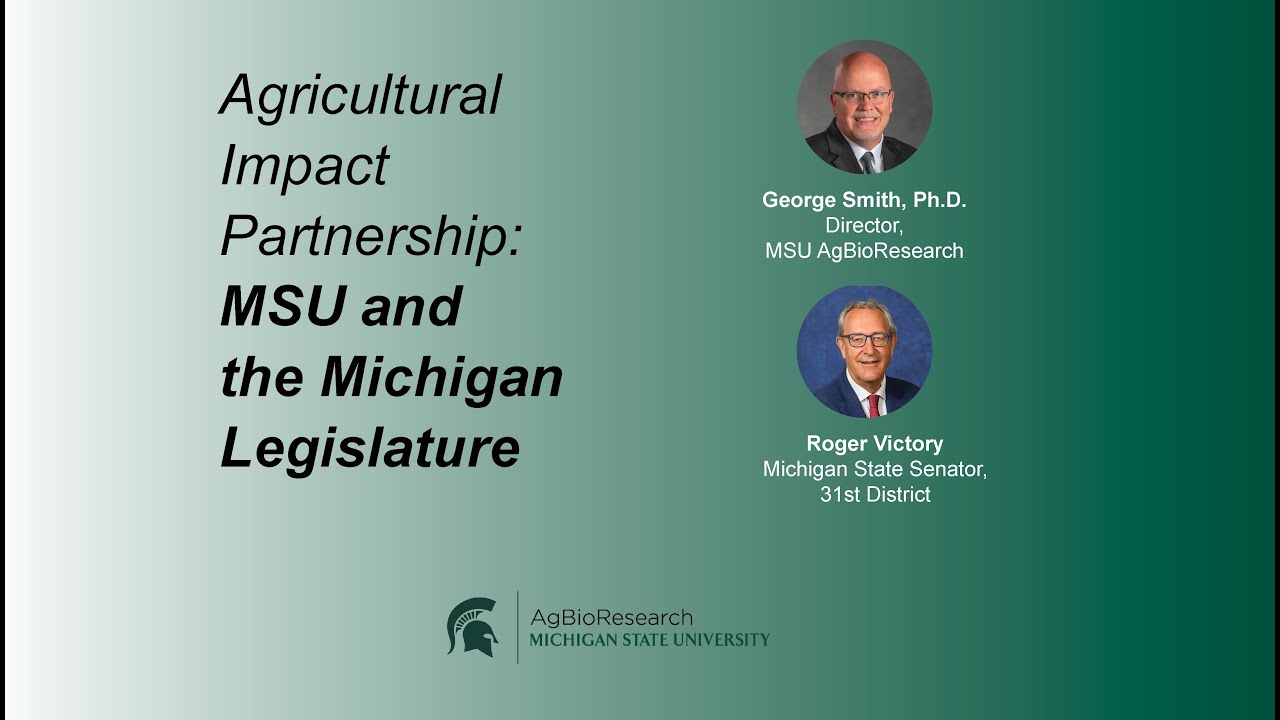 MSU AgBioResearch Podcast: Partnership with the Michigan Legislature - Sen. Roger Victory