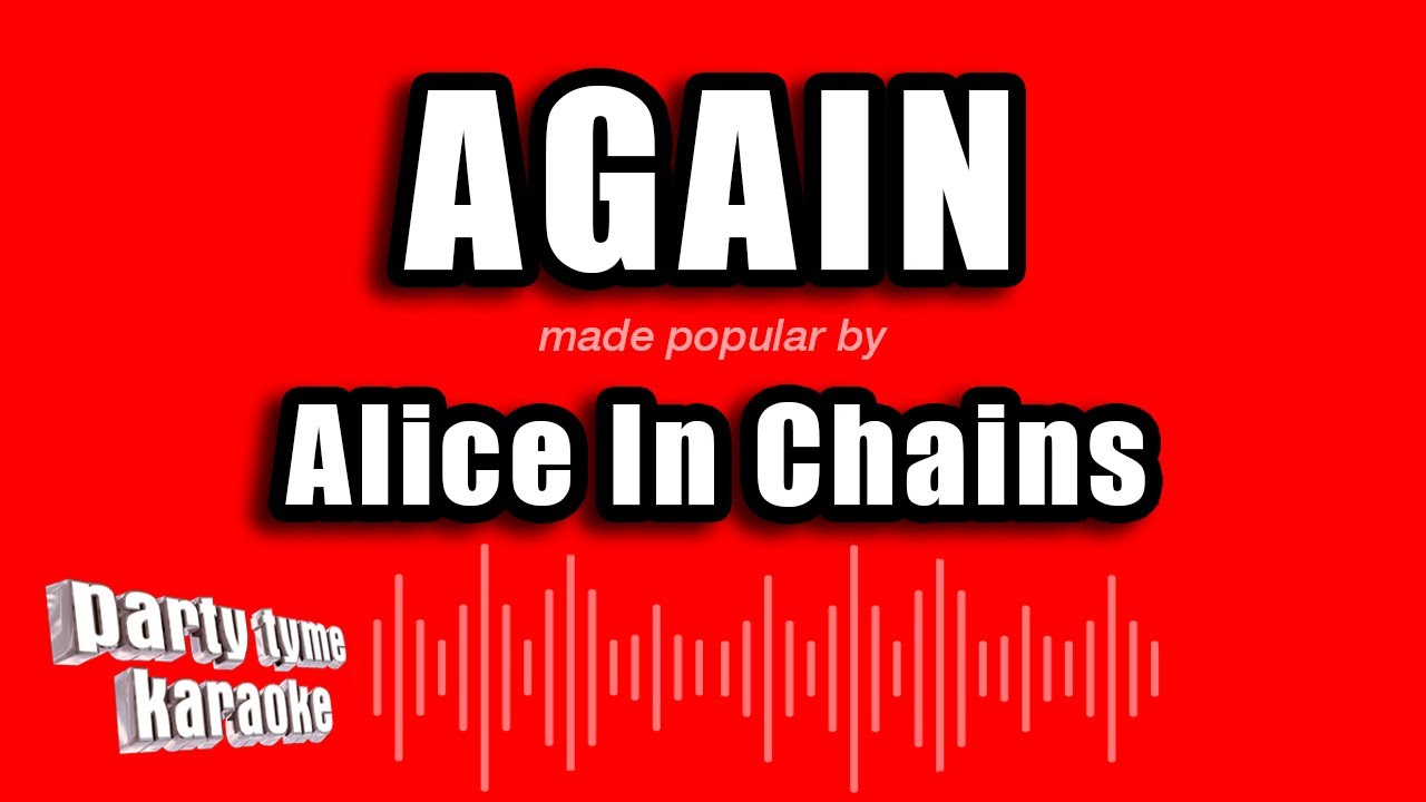 Alice In Chains - Again (Karaoke Version)