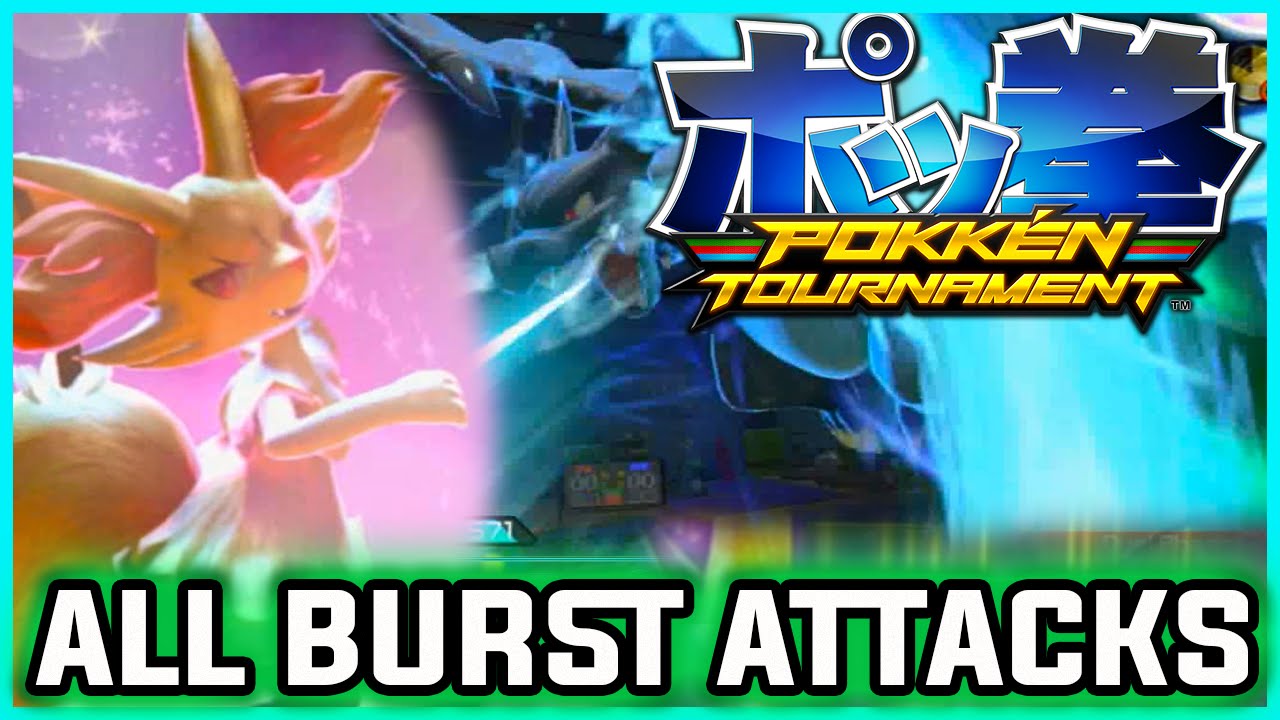 Pokken Tournament ALL CHARACTERS & ALL BURST ATTACKS | Pokken Tournament All BURST ATTACKS