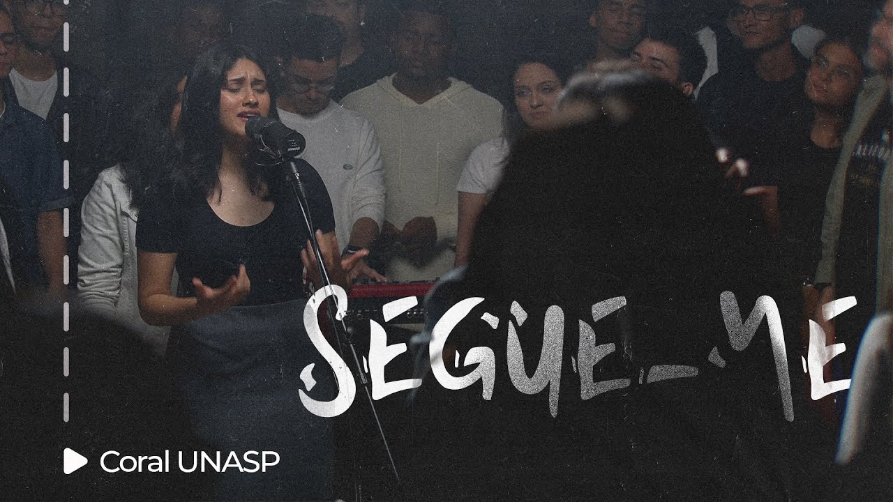 Coral UNASP | Segue-me (Live Session)