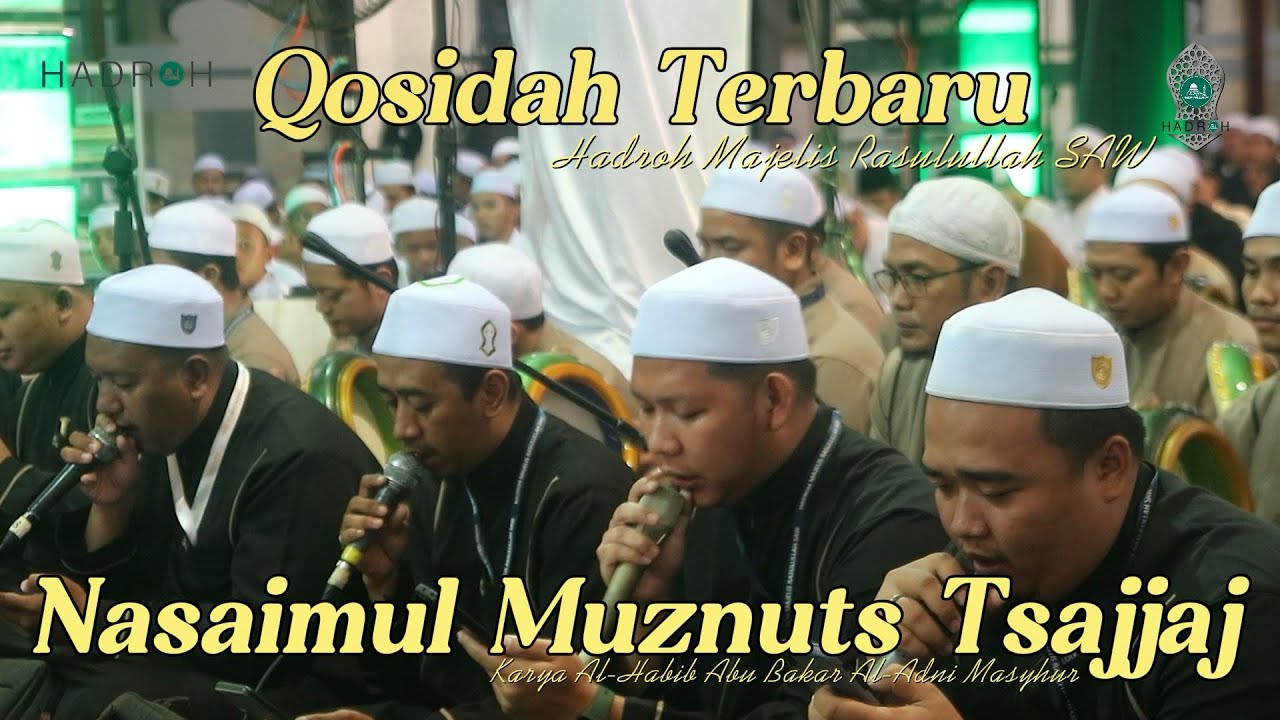 QOSIDAH NASAIMUL MUZNUTS TSAJAJI || MAJELIS RASULULLAH SAW