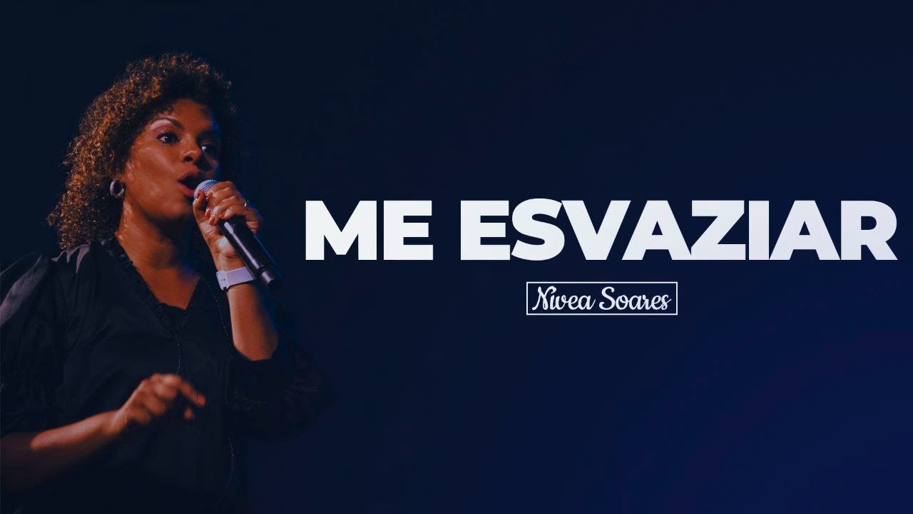 ME ESVAZIAR - NÍVEA SOARES - versão ao vivo