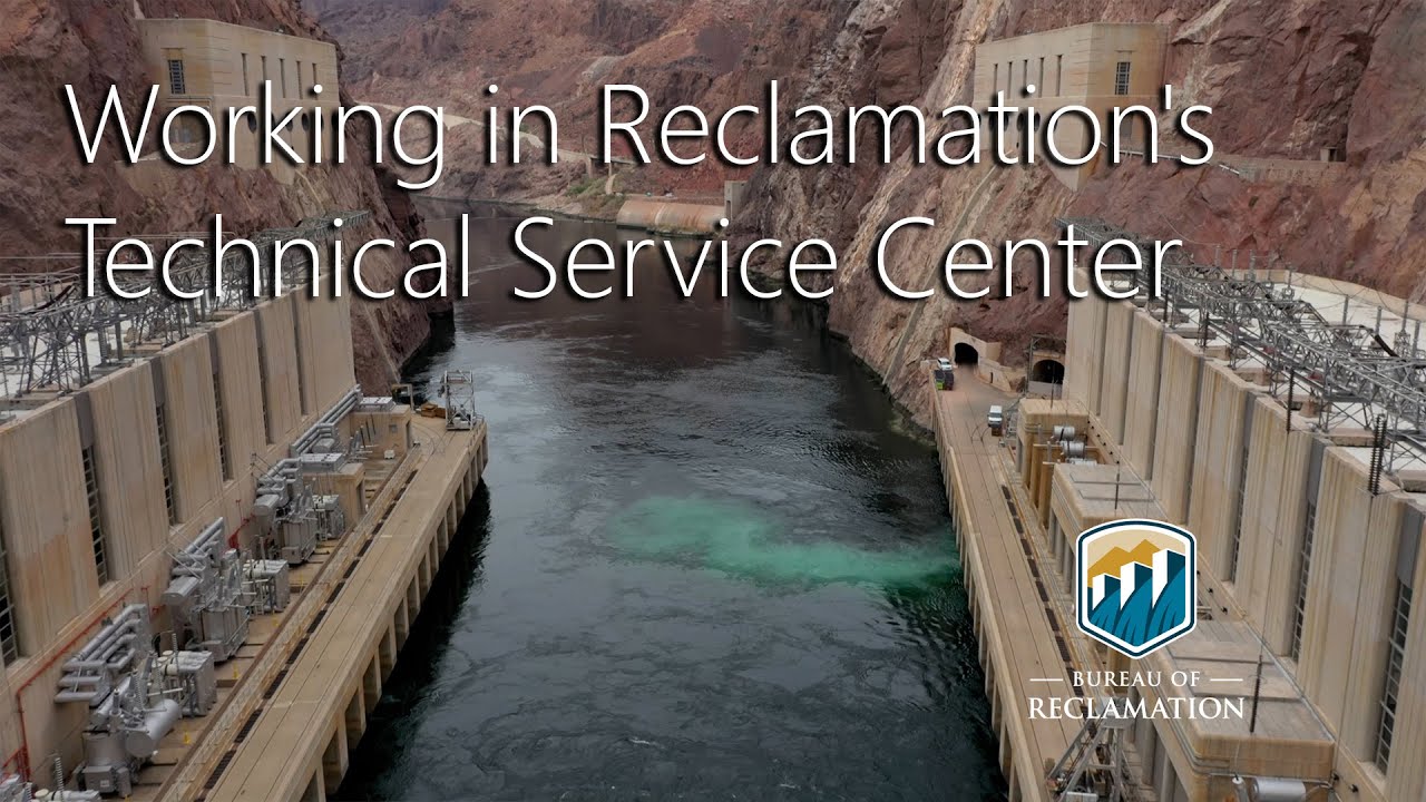 Working in Reclamation's Technical Service Center