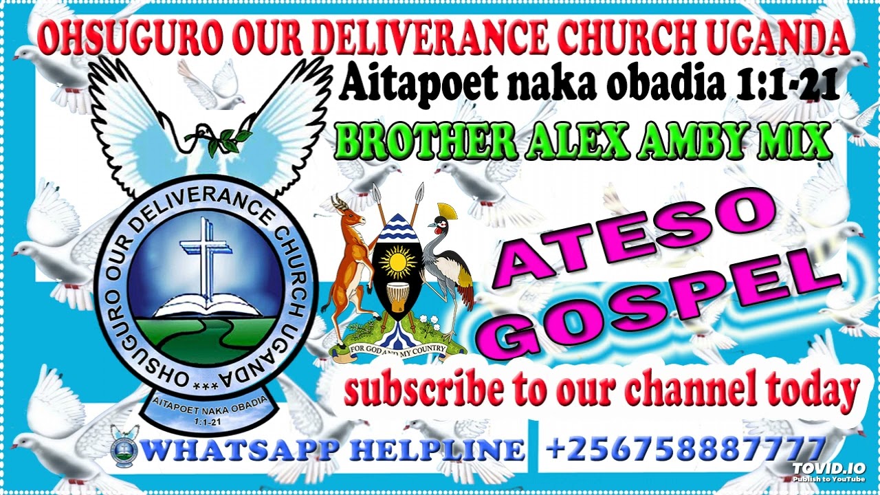 OBEBY'S SIRI KIJAL EONG ATESO PRAISE AND WORSHIP BY BROTHER ALEX AMBY MIX
