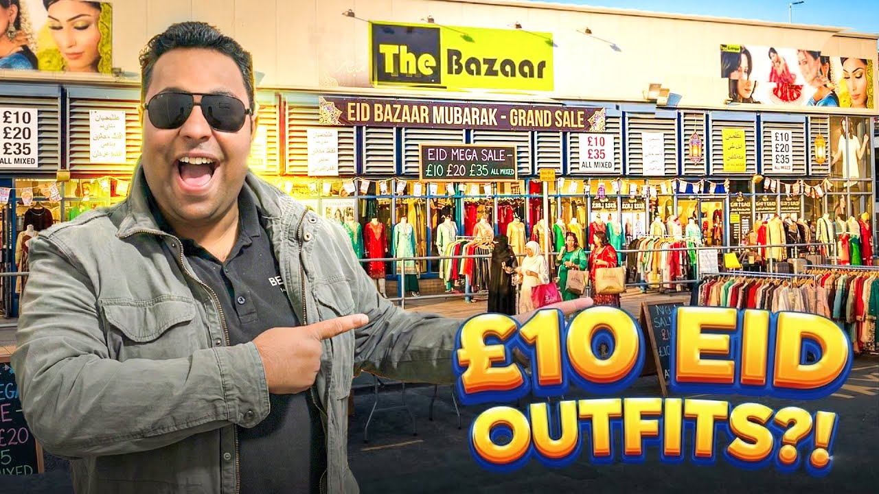 Amazing Eid Outfit Deals in Bradford Bazaar – £10, £20, £35 Sale 😱