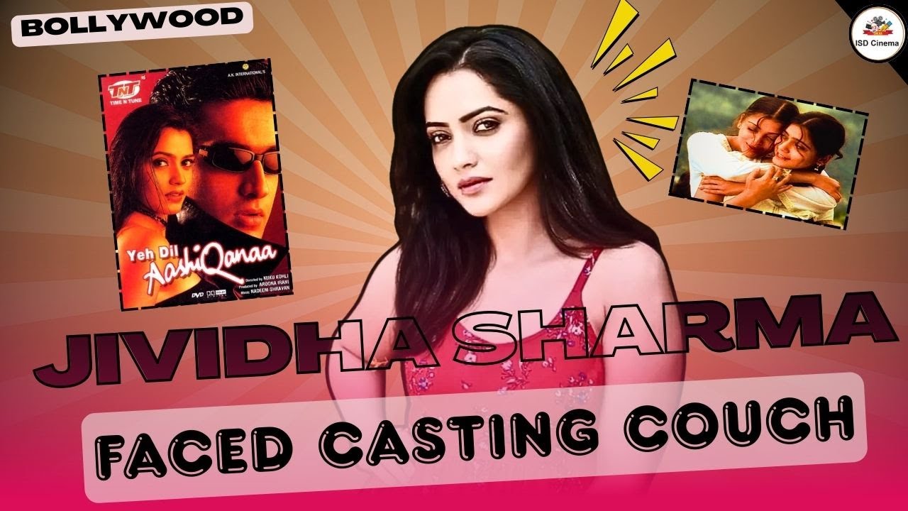 Yeh Dil Aashiqana Fame Jividha Sharma Faced Casting Couch! | @ISDMovieZone
