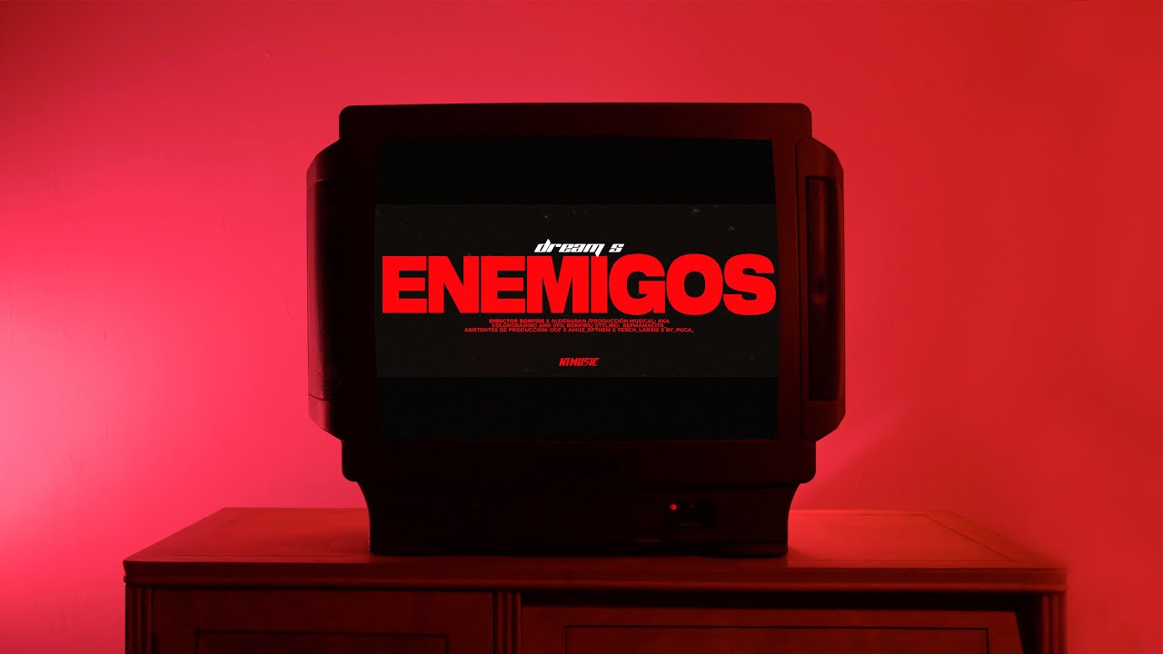 Dream S - Enemigos (Video Oficial)
