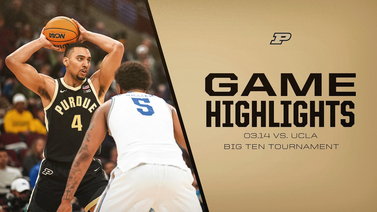 Highlights: Purdue 73, UCLA 66 (Big Ten Tournament Semifinals)