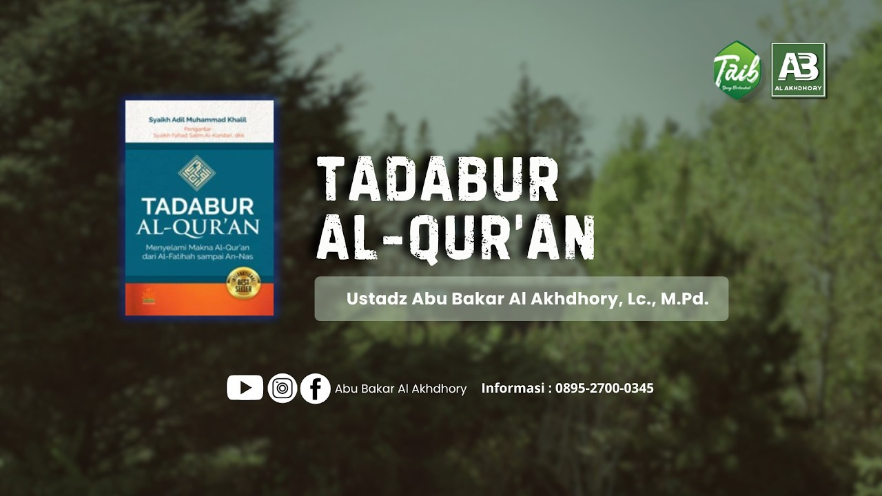 Tadabbur Al Qu'ran Amalan Al-Isra  | Ustadz Abu Bakar Al Akhdhory, Lc., M.Pd.