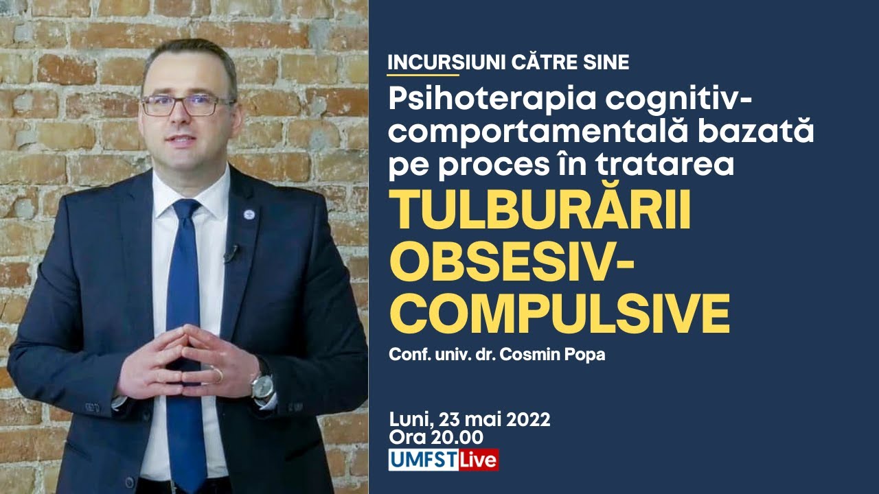 Psihoterapia cognitiv-comportamentală bazată pe proces în tratarea tulburării obsesiv-compulsive