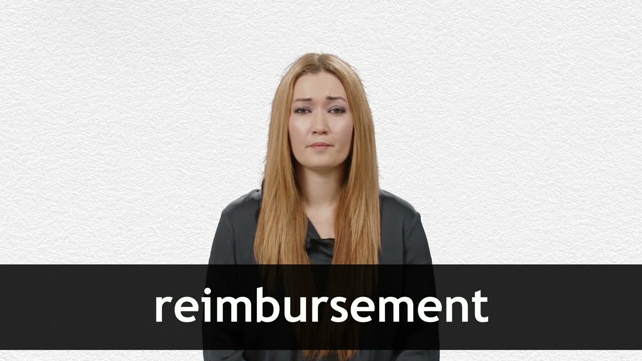 How to pronounce REIMBURSEMENT in American English