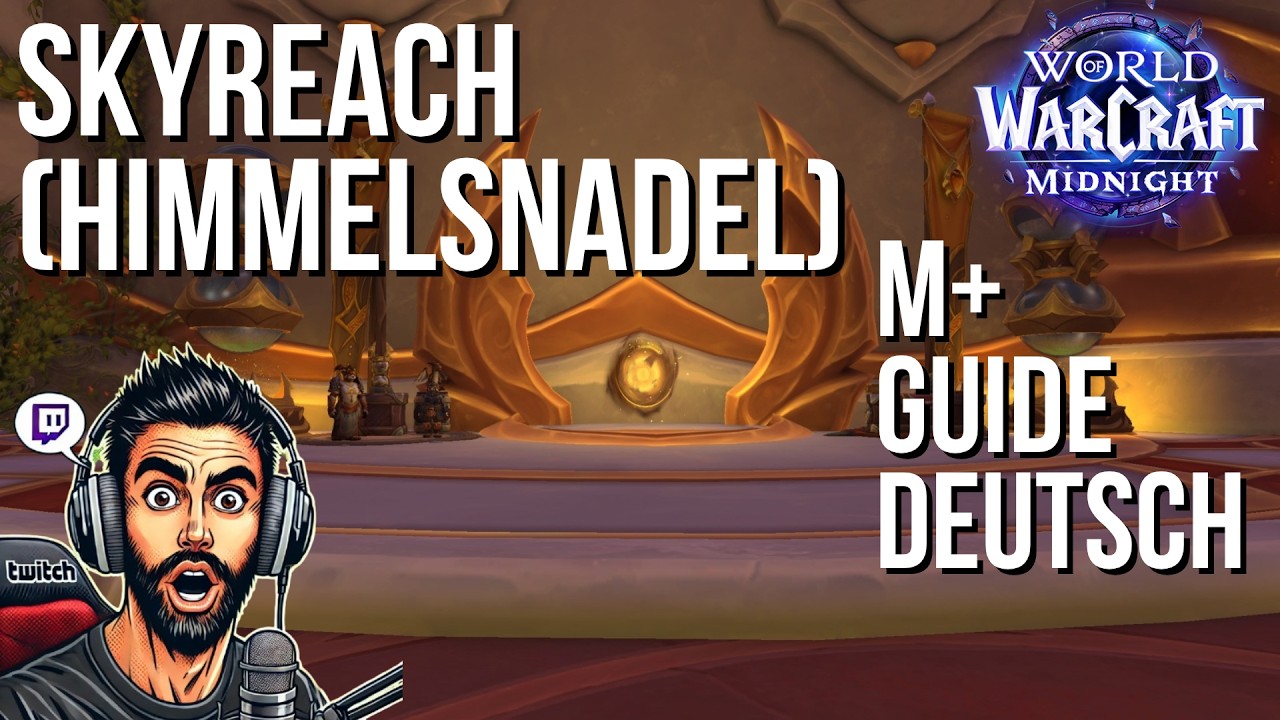 Skyreach (Himmelsnadel) M+ Guide Deutsch | Doctorio