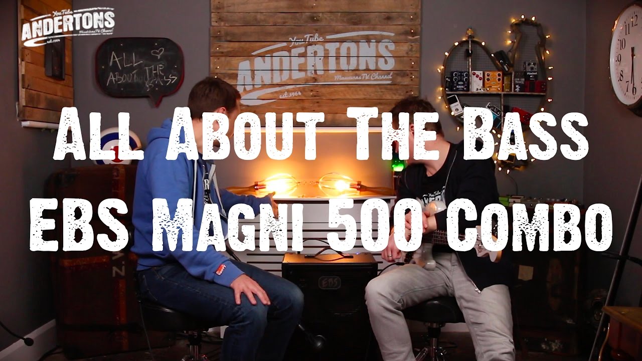 Все о басе &mdash; EBS Magni 500 Combo &mdash; More Thunder Than Thor