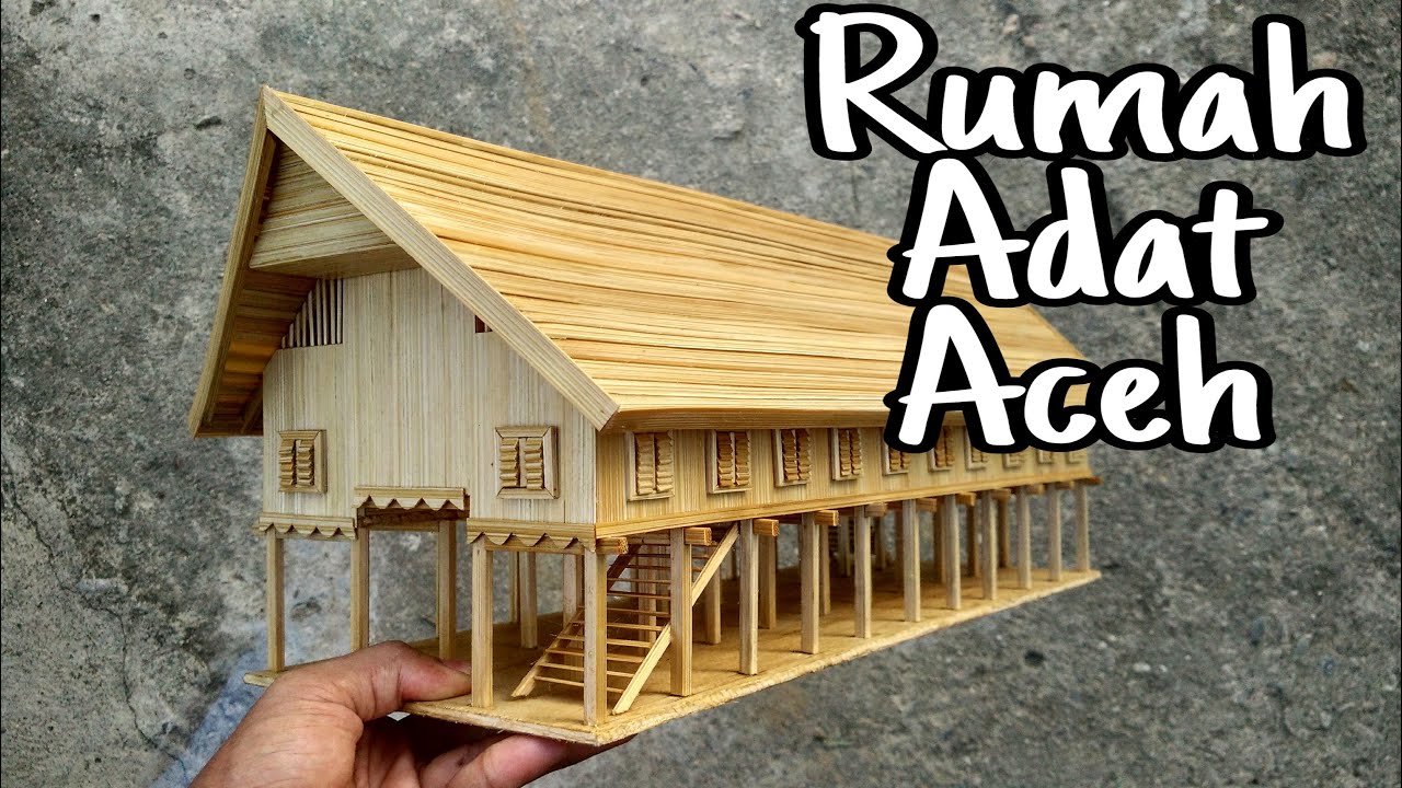 BELAJAR MEMBUAT MINIATUR RUMAH ADAT ACEH | Untuk Kerajinan tangan sekolah