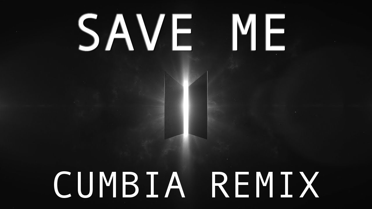 BTS - SAVE ME - CUMBIA REMIX