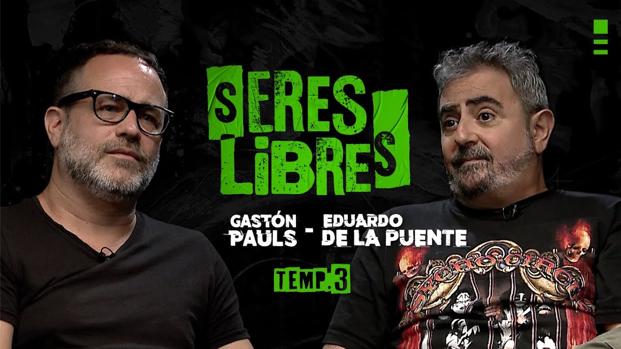 Eduardo de la Puente  & Gast&oacute;n Pauls | ENTREVISTA COMPLETA | Seres Libres | Temporada #3