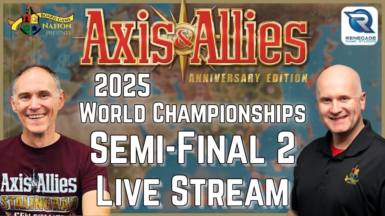 Live Stream - Axis & Allies 2025 World Championships - Semi-Finals 2 from Gen Con