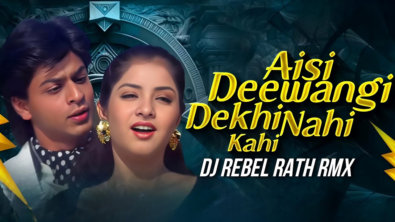 Aisi Deewangi (Remix ) Dj Rebel Rath ! Deewana ! Shahrukh khan ! Aisi deewangi Dekhi nahi kahi Dj