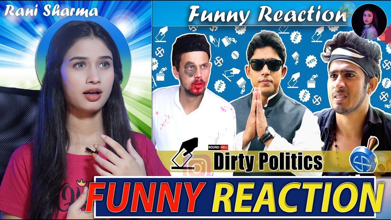 @Round2hell DIRTY POLITICS   R2H | Funny Reaction by Rani Sharma