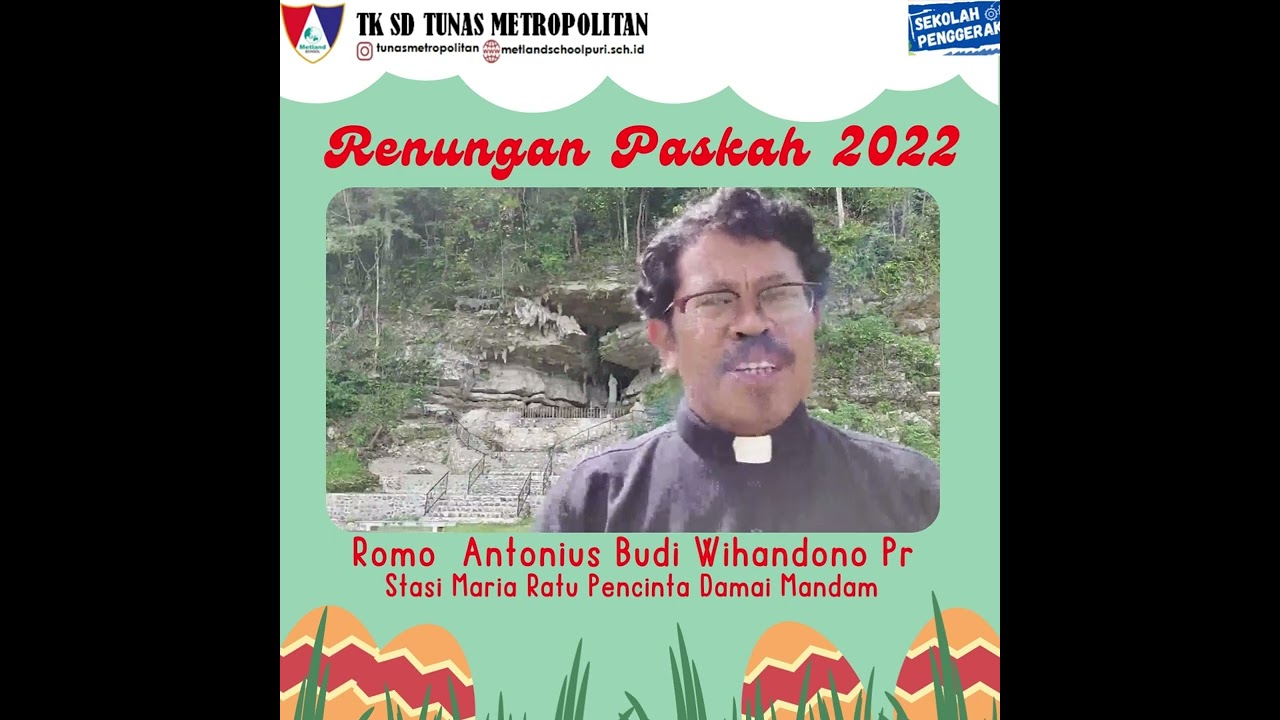 Renungan Paskah 2022 oleh Romo Antonius Budi Wihandono Pt, Stasi Maria Ratu Pencinta Damai Mandam