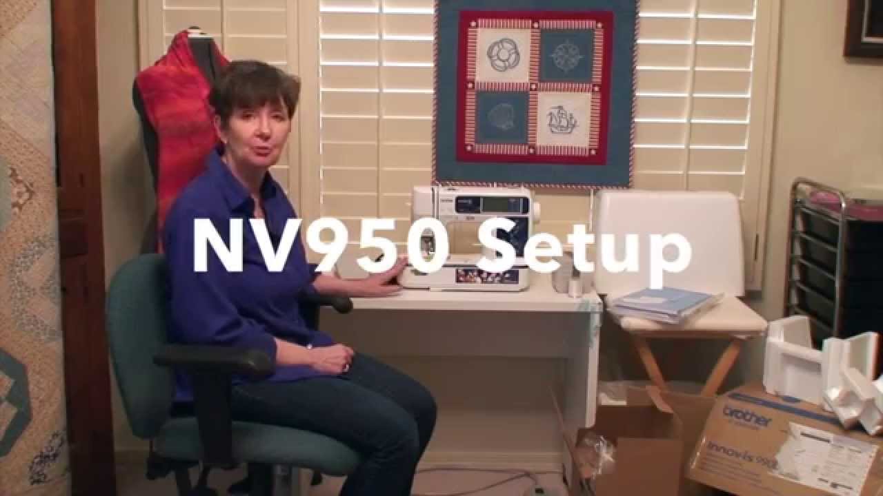 Brother NV950 - Machine Setup