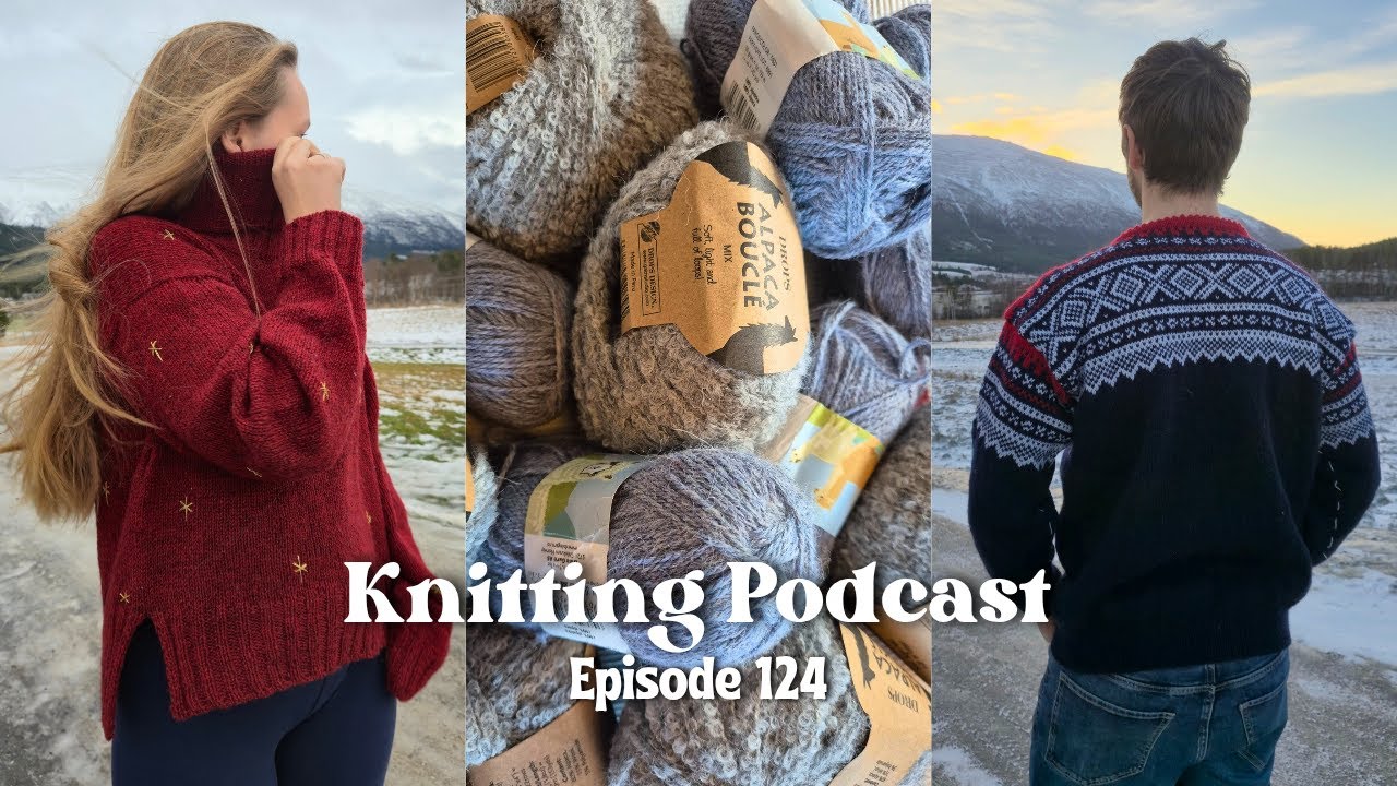 Marius Sweater, Christmas Cast On & Finishing A Project From Last Year // Knitting Podcast 124