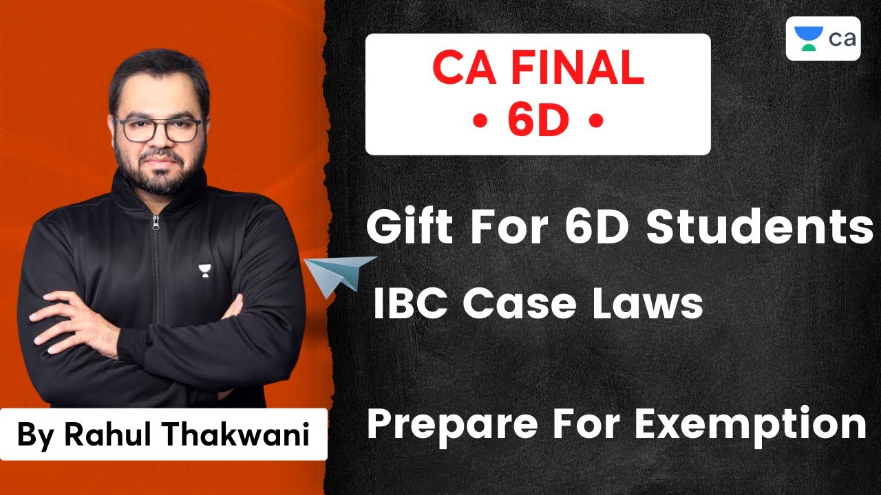 Gift for 6D Students I IBC Case Laws | Prepare for Exemption | Rahul Thakwani