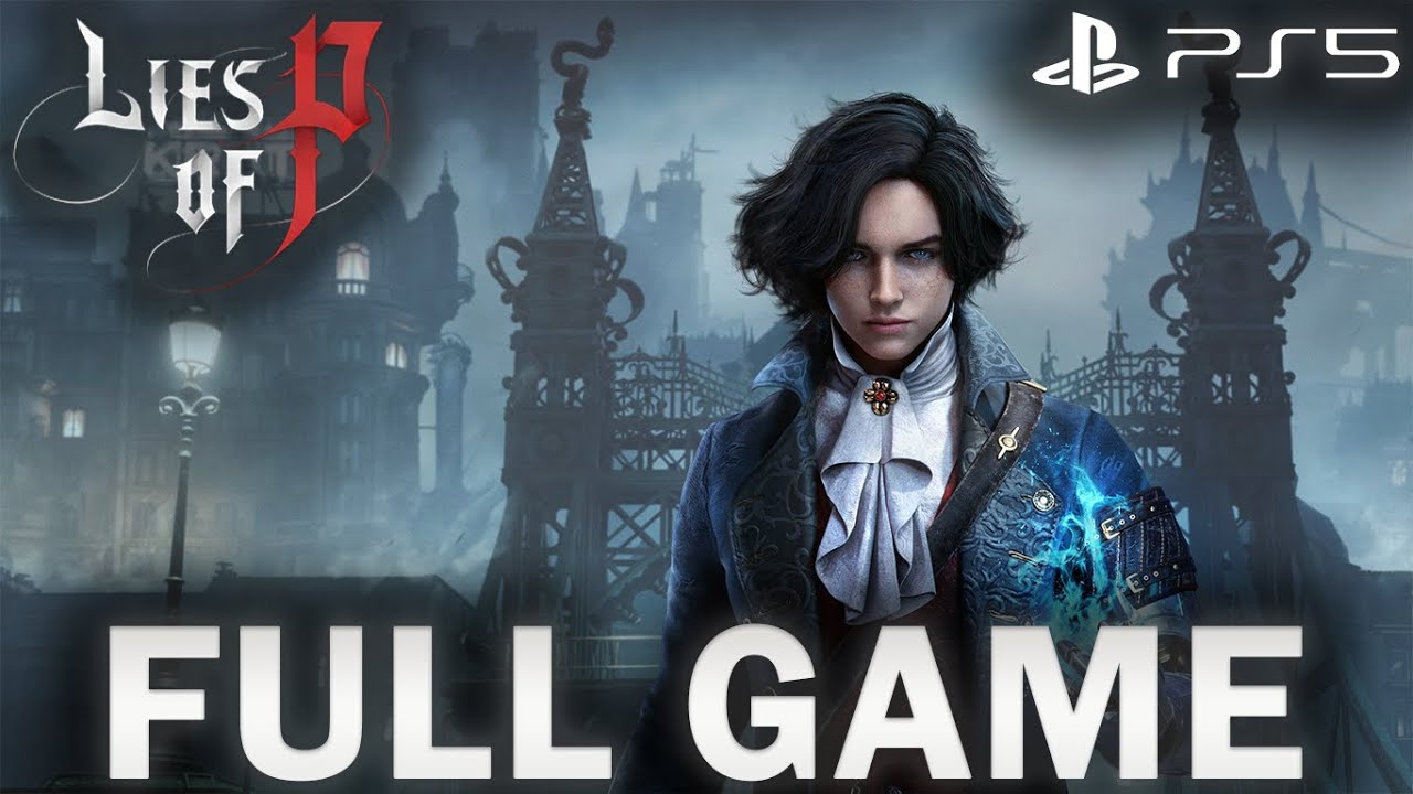 LIES OF P GAMEPLAY FULL GAME WALKTHROUGH(No Commentary)